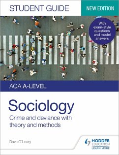 AQA A-level Sociology Student Guide 3: Crime and deviance with theory and methods (eBook, ePUB) - O'Leary, Dave
