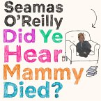 Did Ye Hear Mammy Died? (eBook, ePUB)