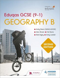 Eduqas GCSE (9-1) Geography B Second Edition (eBook, ePUB) - Owen, Andy; Brown, Alan; Davis, Val; Digby, Bob; Leeder, Andy