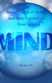 Boost Your Self-Belief and Take Control of Your Life (eBook, ePUB)