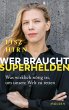 Wer braucht Superhelden (eBook, ePUB) - Bild 1
