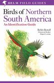Birds of Northern South America: An Identification Guide (eBook, PDF)
