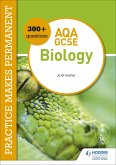 Practice makes permanent: 300+ questions for AQA GCSE Biology (eBook, ePUB)