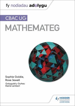 Fy Nodiadau Adolygu: CBAC UG Mathemateg (My Revision Notes: WJEC AS Mathematics Welsh-language edition) (eBook, ePUB) - Goldie, Sophie; Jewell, Rose