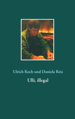 Ulli, illegal (eBook, ePUB)