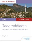 CBAC Safon Uwch Daearyddiaeth - Canllaw i Fyfyrwyr 6: Themâu Cyfoes mewn Daearyddiaeth (WJEC/Eduqas A-level Geography Student Guide 6: Contemporary Themes in Geography Welsh-language edition) (eBook, ePUB)
