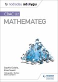 Fy Nodiadau Adolygu: CBAC U2 Mathemateg (My Revision Notes: WJEC A2 Mathematics Welsh-language edition) (eBook, ePUB)