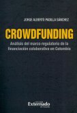 Crowdfunding : análisis del marco regulatorio de la financiación colaborativa en Colombia (eBook, ePUB)