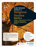 Eduqas GCSE (9-1) Religious Studies Route A: Religious, Philosophical and Ethical studies and Christianity, Buddhism, Hinduism and Sikhism (eBook, ePUB)