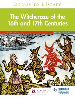 Access to History: The Witchcraze of the 16th and 17th Centuries Second Edition (eBook, ePUB) - Farmer, Alan