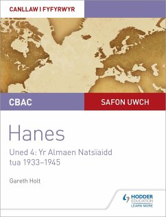 Cover CBAC Safon Uwch Hanes - Canllaw i Fyfyrwyr Uned 4: Yr Almaen Natsïaidd, tua 1933-1945 (WJEC A-level History Student Guide Unit 4: Nazi Germany c.1933-1945: Welsh language edition) (eBook, ePUB)