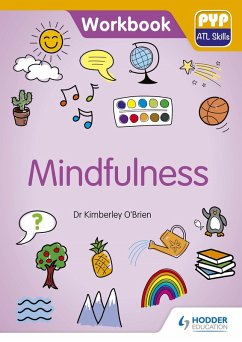 Cover PYP ATL Skills Workbook: Mindfulness (eBook, ePUB)
