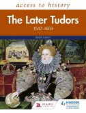 Access to History: The Later Tudors 1547-1603 (eBook, ePUB)