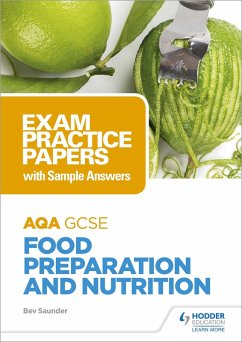 AQA GCSE Food Preparation and Nutrition: Exam Practice Papers with Sample Answers (eBook, ePUB) - Saunder, Bev