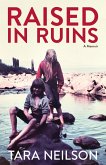Raised in Ruins (eBook, ePUB)