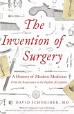 The Invention of Surgery (eBook, ePUB)