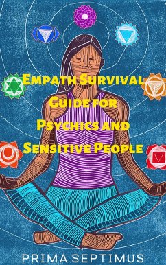Empath Survival Guide for Psychics and Sensitive People (eBook, ePUB) - Septimus, Prima