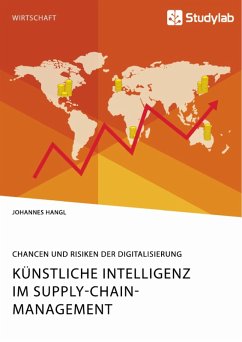 Künstliche Intelligenz im Supply-Chain-Management. Chancen und Risiken der Digitalisierung (eBook, PDF)