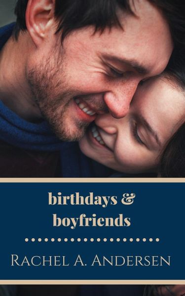 Birthdays and Boyfriends (eBook, ePUB)