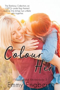 Colour Her (Flowers and Keyboards, #3) (eBook, ePUB) - Engberts, Emmy