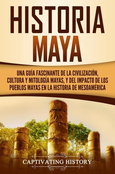 Historia Maya (eBook, ePUB) Historia Maya (eBook, ePUB)