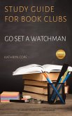 Study Guide for Book Clubs: Go Set a Watchman (Study Guides for Book Clubs, #12) (eBook, ePUB)