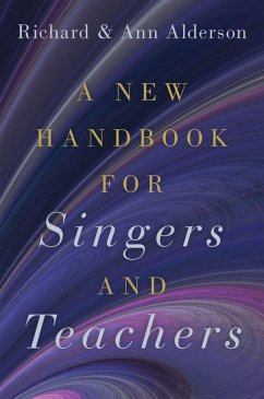 A New Handbook for Singers and Teachers (eBook, PDF) - Alderson, Richard; Alderson, Ann