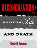 Reconciliation: A Matter of Life and Death (eBook, ePUB)