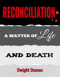 Reconciliation: A Matter of Life and Death (eBook, ePUB) - Dumas, Dwight