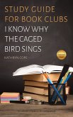 Study Guide for Book Clubs: I Know Why the Caged Bird Sings (Study Guides for Book Clubs, #14) (eBook, ePUB)