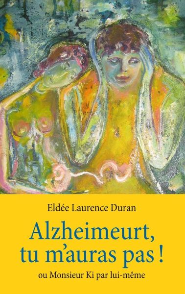 Alzheimeurt, tu m'auras pas ! (eBook, ePUB) Alzheimeurt, tu m'auras pas ! (eBook, ePUB)