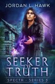Seeker of Truth (SPECTR Series 3, #3) (eBook, ePUB) Seeker of Truth (SPECTR Series 3, #3) (eBook, ePUB)