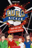 Jagd auf die Ticketfälscher / Euro-Kicker Bd.1 (eBook, ePUB)