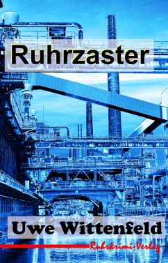 Ruhrzaster (eBook, ePUB) - Wittenfeld, Uwe