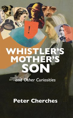 Whistler's Mother's Son and Other Curiosities (eBook, ePUB) - Cherches, Peter