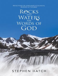 Cover Rocks and Waters Are Words of God: Reflections On John Muir's Ecological Reading of the Bible (eBook, ePUB)