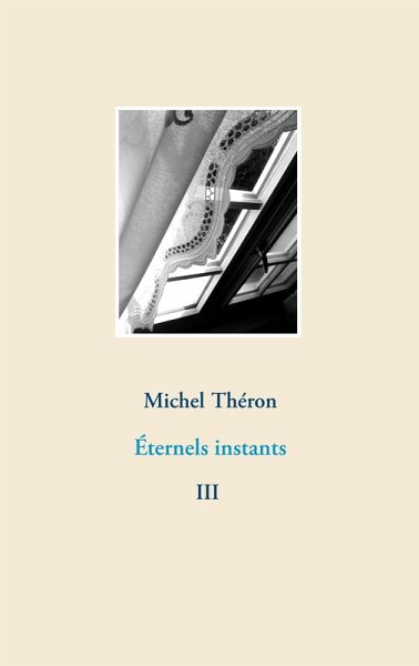 Éternels instants 3 (eBook, ePUB) Éternels instants 3 (eBook, ePUB)