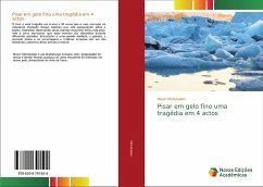 Pisar em gelo fino uma tragédia em 4 actos - Mohebalian, Moein