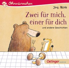 Zwei für mich, einer für dich und andere Geschichten - Mühle, Jörg;Steinwart, Anne;Dietl, Erhard