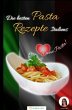 Die besten Pasta Rezepte Italiens - Bild 1
