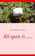 All sport is ..... - Bild 1
