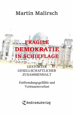 Fragile Demokratie in Schieflage - Malirsch, Martin