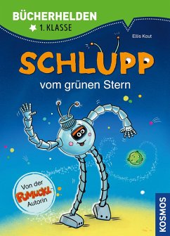 Schlupp, Bücherhelden 1. Klasse, Schlupp vom Grünen Stern - Kaut, Ellis;Leistenschneider, Uli