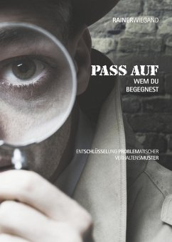 Pass auf wem Du begegnest - Wiegand, Rainer