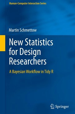 New Statistics for Design Researchers - Schmettow, Martin