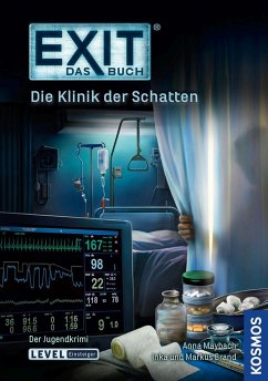 EXIT® - Das Buch: Die Klinik der Schatten - Brand, Inka;Brand, Markus;Maybach, Anna