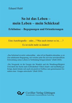 So ist das Leben ¿ mein Leben ¿ mein Schicksal. Erlebnisse ¿ Begegnungen und Orientierungen - Hubl, Eduard