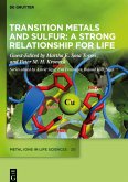 Transition Metals and Sulfur ¿ A Strong Relationship for Life