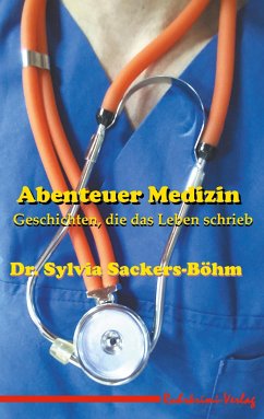 Abenteuer Medizin - Sackers-Böhm, Sylvia