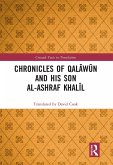 Chronicles of Qalawun and his son al-Ashraf Khalil (eBook, PDF)